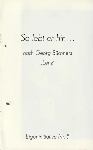 Deutsch-Sorbisches Volkstheater Bautzen, Jörg Liljeberg, Arne Retzlaff, Miroslaw Nowotny: Programmheft SO LEBT ER HIN  Spielzeit 1987 / 88 Heft-Nr. 12. 