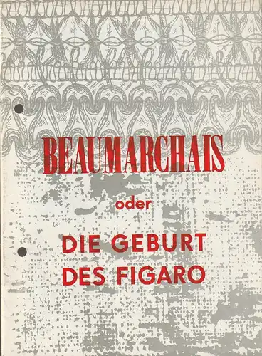 Landestheater Altenburg, Peter Posdzech, Ingeborg Butz: Programmheft Friedrich Wolf BEAUMARCHAIS oder DIE GEBURT DES FIGARO Premiere 27. September 1970 Spielzeit 1970 / 71 Heft 2. 