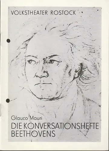 Volkstheater Rostock DDR, Hanns Anselm Perten, Constanze Treuner, Matthias Grätz: Programmheft Glauco Mauri DIE KONVERSATIONSHEFTE BEETHOVENS Premiere 27. November 1984 Spielzeit 1984 / 85. 