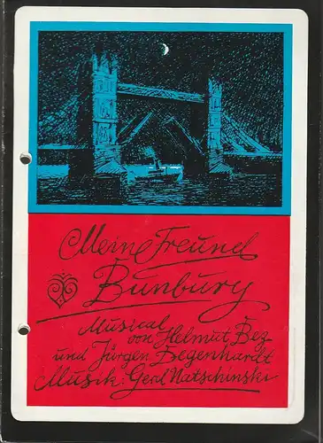 Städtische Bühnen Erfurt, Bodo Witte, Lothar Ehrlich, Walter Meißner: Programmheft Gerd Natschinsky MEIN FREUND BUNBURY Premiere 14. Januar 1984 Spielzeit 1984 Heft 1. 