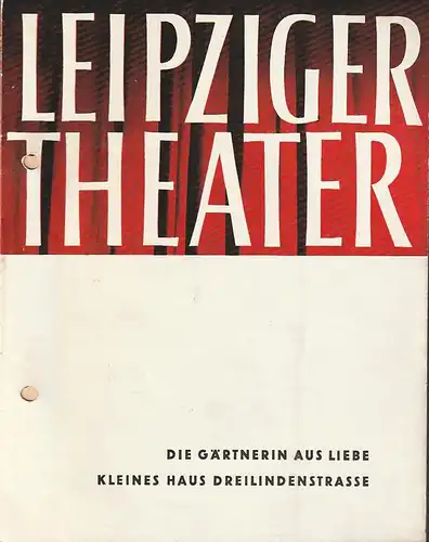 Städtische Theater Leipzig, Karl Kayser, Hans Michael Richter, Kurt R. Pietschmann, Isolde Hönig: Programmheft Wolfgang Amadeus Mozart DIE GÄRTNERIN AUS LIEBE Premiere 26. Februar 1966 Spielzeit 1965 / 66 Heft 21. 