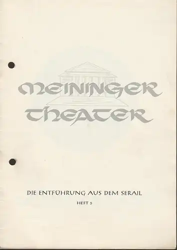 Meininger Theater, Alexander Reuter, Ottomar Lang, Hermann Kircher: Programmheft Wolfgang Amadeus Mozart DIE ENTFÜHRUNG AUS DEM SERAIL Spielzeit 1956 / 57 Nr. 5. 