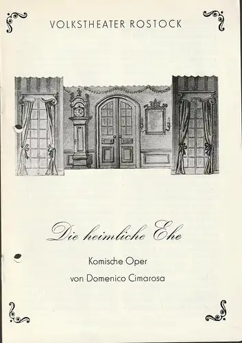 Volkstheater Rostock DDR, Hanns Anselm Perten, Ingrid Donnerhack, Wolfgang Holz: Programmheft Domenico Cimarosa DIE HEIMLICHE EHE Premiere 28. August 1983 Spielzeit 1983 / 84. 