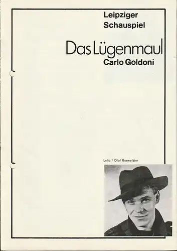 Leipziger Theater, Wolfgang Hauswald, Wolfgang Kröplin, Cornelia Oehme, Stephan OKOLO Fromme: Programmheft Carlo Goldoni DAS LÜGENMAUL Premiere 10. Februar 1990 Spielzeit 1989 / 90 Heft 9. 