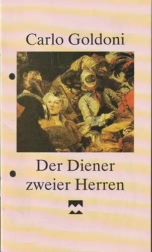 Mecklenburgisches Staatstheater Schwerin, Mario Krüger, Andrea Koschwitz: Programmheft Carlo Goldoni DER DIENER ZWEIER HERREN Premiere 29. November 1991 Spielzeit 1991 / 92. 