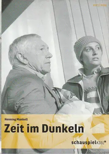 Schauspiel Kiel, Anette Berg, Daniel Karasek, Günther Bechert, Ole Hruschka: Programmheft Henning Mankell ZEIT IM DUNKELN Premiere 4. Oktober 2003 Spielzeit 2003 / 2004. 