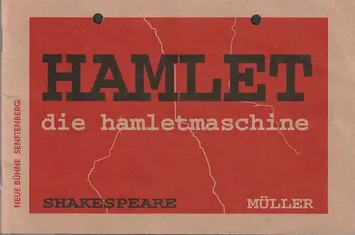 Neue Bühne Senftenberg, Heinz Klevenow, Karl H. Gündel, B. Winkler: Programmheft Shakespeare / Müller HAMLET - DIE HAMLETMASCHINE Premiere 13. September 1996 Spielzeit 1996 / 97 Heft 2. 