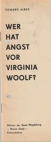 Bühnen der Stadt Magdeburg - Maxim Gorki -, Karl Schneider, Rosemarie Schauer, Marianne Janietz: Programmheft Edward Albee WER HAT ANGST VOR VIRIGINIA WOOLF Premiere 1. Juni 1984 Podiumbühne Spielzeit 1983 / 84 Heft 21. 