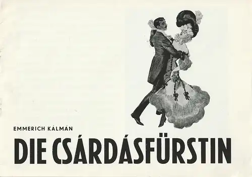 Leipziger Theater, Karl Kayser, Christoph Hamm, Margrit Hohlfeld, Volker Wendt: Programmheft Emmerich Kalman DIE CSARDASFÜRSTIN  Premiere 31. Dezember 1974 Musikalische Komödie Spielzeit 1974 / 75 Heft 13. 