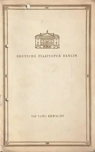 Deutsche Staatsoper Berlin, Günter Rimkuss: Programmheft Jean Kurt Forest  TAI YANG ERWACHT 11. November 1960 Kultursaal des VEB Bergmann-Borsig Berlin   Berliner Erstaufführung. 
