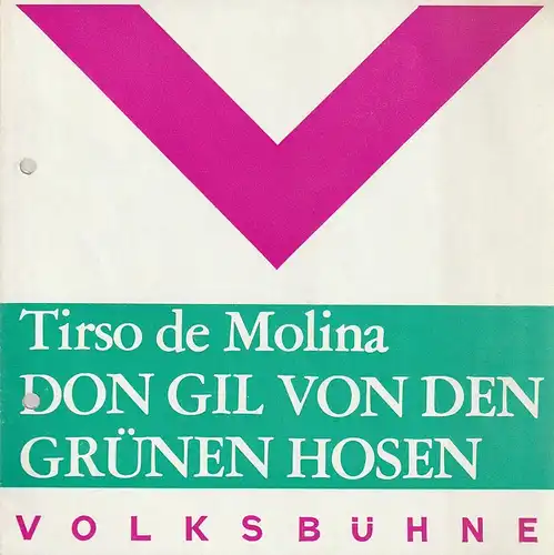 Volksbühne am Luxemburgplatz, Karl Holan, Lily Leder, Einar Schleef: Programmheft Tirso de Molina DON GIL VON DEN GRÜNEN HOSEN Spielzeit 1971 / 72 Heft 3. 