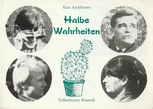 Volkstheater Rostock Deutsche Demokratische Republik, Ekkehard Prophet, Sigrid Hoelzke: Programmheft Alan Ayckbourn HALBE WAHRHEITEN  Premiere 10. Juni 1988  93. Spielzeit 1987 / 88        (Relatively Speaking ). 