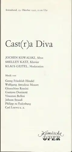 Komische Oper Berlin, G. Müller: Programmheft CAST(R)A DIVA  JOCHEN KOWALSKI / SHELLEY KATZ 13. Oktober 1990 Spielzeit 1990 / 91. 