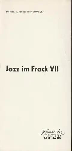 Komische Oper Berlin, Gerhard Müller, Bernhard Hönig, Renate Waschek: Programmheft JAZZ IM FRACK VII  9. Januar 1989 Spielzeit 1988 / 89. 