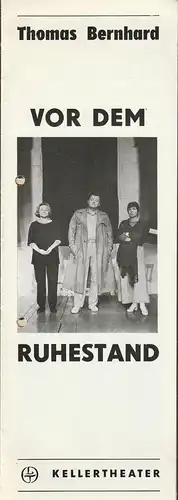 Leipziger Theater Kellertheater, Karl Kayser, Hans Michael Richter, Matthias Caffier: Programmheft Thomas Bernhard VOR DEM RUHESTAND Premiere 17. Oktober 1986 Spielzeit 1986 / 87 Heft 6. 