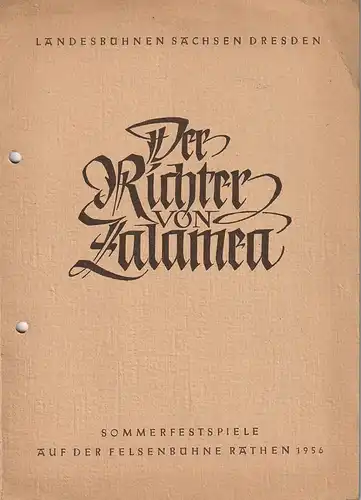 Landesbühnen Sachsen Dresden-Radebeul, Herbert Krauß, Rudolf Thomas: Programmheft Pedro Calderon de la Barca DER RICHTER VON ZALAMEA Spielzeit 1955 / 56 Felsenbühne Rathen Heft 1. 