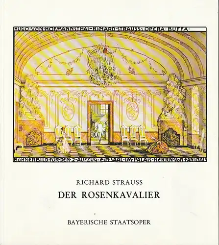 Bayerische Staatsoper, Peter Jonas, Klaus Schultz: Programmheft Richard Strauss DER ROSENKAVALIER Premiere 20. April 1972 Spielzeit 1978 / 79. 