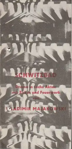 Gerhart-Hauptmann-Theater Görlitz / Zittau, Roman Silberstein, Wolfgang Wessig: Programmheft Wladimir Majakowski SCHWITZBAD Premiere 20. Juni 1987. 