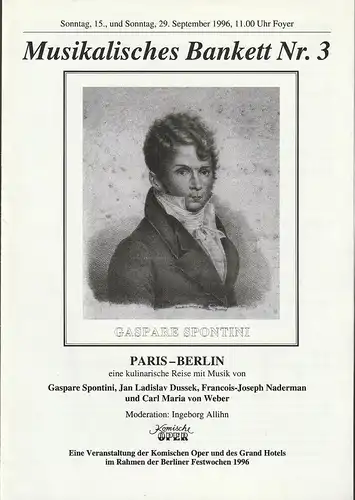 Komische Oper Berlin, Albert Kost, Peter Huth: Programmheft MUSIKALISCHES BANKETT Nr. 3 PARIS - BERLIN 15. + 29. September 1996 Foyer der Komischen Oper Spielzeit 1996 / 97. 
