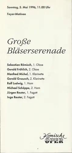 Komische Oper Berlin, Albert Kost, Peter Huth: Programmheft GROSS(ß)E BLÄSERSERENADE 5. Mai 1996 Foyer - Matinee Komische Oper Spielzeit 1995 / 96. 