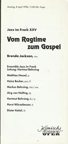 Komische Oper Berlin, Albert Kost,  Videl Bar-Kar, Peter Huth: Programmheft JAZZ IM FRACK XXV VOM RAGTIME ZUM GOSPEL BRENDA JACKSON  8. April 1996 Foyer Komische Oper Spielzeit 1995 / 96. 