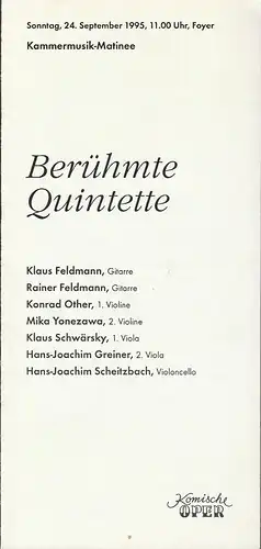 Komische Oper Berlin, Albert Kost, Peter Huth: Programmheft BERÜHMTE QUINTETTE 24. September 1995 Kammermusik-Matinee Foyer Komische Oper Spielzeit 1995 / 96. 