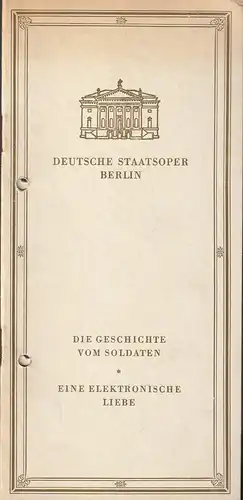 Deutsche Staatsoper Berlin Werner Otto, Werner Klemke: Programmheft Strawinsky DIE GESCHICHTE VOM SOLDATEN / Kosma EINE ELEKTRONISCHE LIEBE Premiere 13. Oktober 1962 Apollo-Saal   Berliner Festtage 1962. 