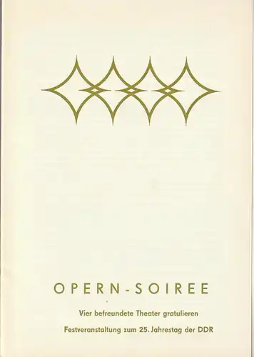 Dramaturgische Abteilung Komische Oper Berlin, Martin Vogler: Programmheft OPERN - SOIREE  FESTVERANSTALTUNG ZUM  25. JAHRESTAG DER DDR 11. Oktober 1974 Komische Oper Spielzeit 1974 / 75. 