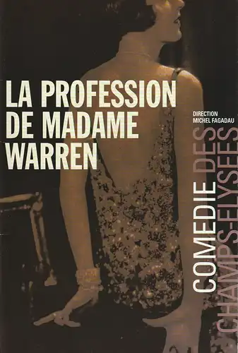Comedie des Champs-Elysees, Michel Fagadau: Programmheft Bernard Shaw LA PROFESSION DE MADAME WARREN. 
