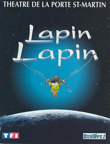 Theatre de la Porte St-Martin: Programmheft Coline Serreau LAPIN LAPIN Premiere 8 fevrier 1996. 