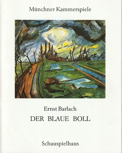 Münchner Kammerspiele, Dieter Dorn, Hans-Joachim Ruckhäberle, Klemens Renoldner, Wolfgang Zimmermann: Programmheft Ernst Barlach DER BLAUE BOLL Premiere 8. März 1991 Schauspielhaus Spielzeit 1990 / 91 Heft 2. 