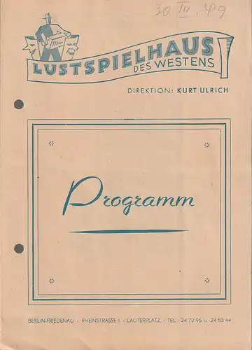 Lustspielhaus des Westens, Kurt Ulrich: Programmheft Richard Kessler DIE FRAU OHNE Kuß. 