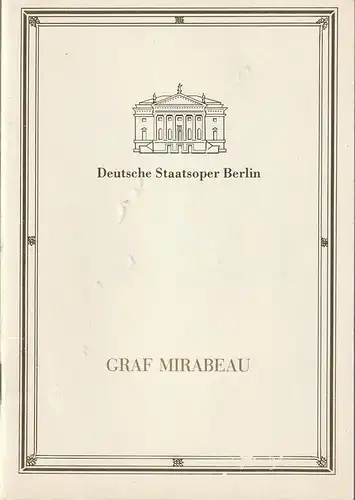 Deutsche Staatsoper Berlin DDR, Ilse Winter: Programmheft Siegfried Matthus GRAF MIRABEAU 29. April 1990. 