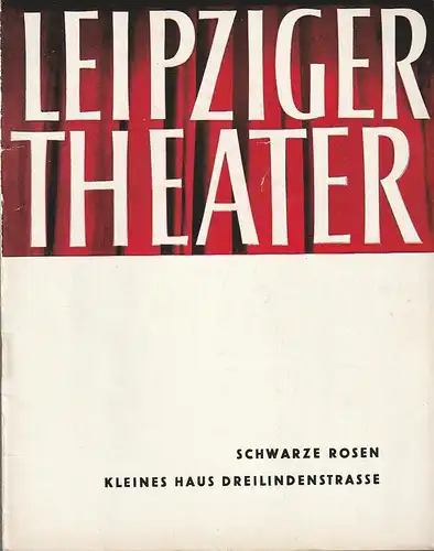Städtische Theater Leipzig, Karl Kayser, Hans Michael Richter, Stephan Stompor: Programmheft Fred Walde SCHWARZE ROSEN Spielzeit 1960 / 61 Heft 21. 