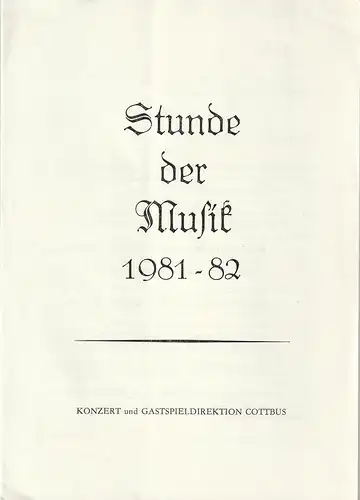 Konzert und Gastspieldirektion Cottbus, Siegfried Posselt: Programmheft STUNDE DER MUSIK 1981 -82   RAINER LUFT / MICHAEL STÖCKIGT Spielzeit 1981 / 82 Heft 14. 