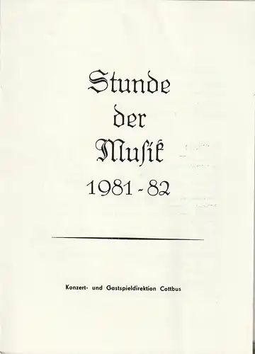 Konzert und Gastspieldirektion Cottbus, Siegfried Posselt: Programmheft STUNDE DER MUSIK 1981 -82  MEDELSSOHN - QUARTETT Spielzeit 1981 / 82 Heft 8. 