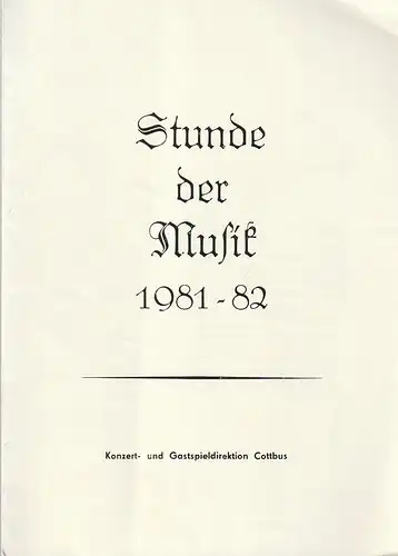 Konzert und Gastspieldirektion Cottbus, Siegfried Posselt: Programmheft STUNDE DER MUSIK 1981 -82  JUTTA SCHLEGEL Spielzeit 1981 / 82 Het 6. 