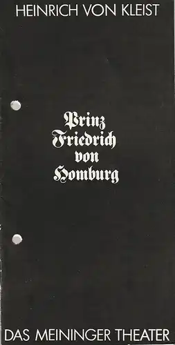 Das Meininger Theater, Jürgen Juhnke, Dietrich Ziebart, Petra Pamer: Programmheft Heinrich von Kleist PRINZ FRIEDRICH VON HOMBURG Premiere 16. November 1984 Spielzeit 1984 / 85 Heft 1. 