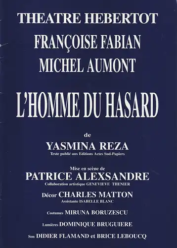 Theatre Hebertot: Programmheft Yasmina Reza L'HOMME DU HASARD. 