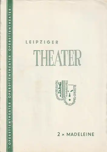 Städtische Theater Leipzig, Karl Kayser, Hans Michael Richter, Dietrich Wolf, Hanna Reichelt ( Skizzen ): Programmheft Jochen Allihn ZWEIMAL MADELEINE Spielzeit 1959 / 60 Heft 2. 