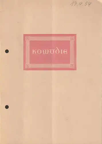 Komödie Direktion Hans Wölffer: Programmheft Albert Husson MEINE DREI ENGEL Spielzeit 1953 / 54. 