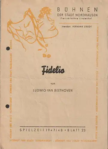 Bühnen der Stadt Nordhausen, Hermann Staudt, Hans Konert-Konopatzki: Programmheft Ludwig van Beethoven FIDELIO Freilichtbühne Lindenhof Spielzeit 1947 / 48 Blatt 23. 
