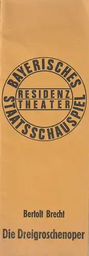 Bayerisches Staatsschauspiel, Residenztheater, Kurt Meisel, Jörg-Dieter Haas, Rosmarie Schulz, Peter Mertz: Programmheft Bertolt Brecht / Kurt Weill DIE DREIGROSCHENOPER Premiere 18. Mai 1974 Spielzeit 1973 / 74 Heft 9. 