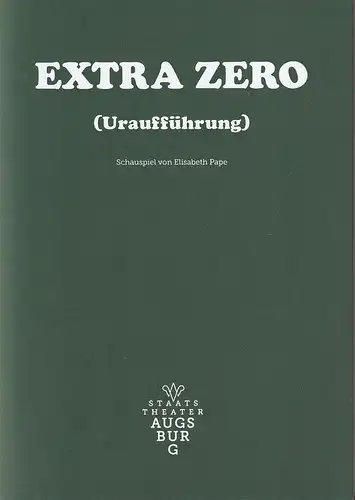 Staatstheater Augsburg, Andre Bücker, Sarah Mössner, Yeah.de: Programmheft Uraufführung Elisabeth Pape EXTRA ZERO 24. Juni 2023 Spielzeit 2022 / 23 Nr. 25. 