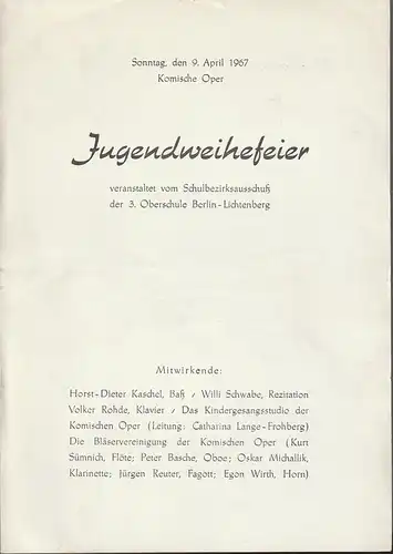 Schulobezirksausschuß 3. Oberschule Berlin - Lichtenberg: Theaterzettel JUGENDWEIHEFEIER 9. April 1967 veranstaltet vom Schulbzirksausschuß der 3. Oberschule Berlin - Lichtenberg. 