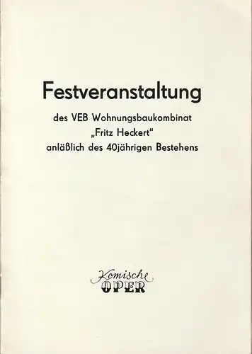 Komische Oper Berlin, Gerhard Müller, A. Lagenpusch ( Fotos ): Programmheft FESTVERANSTALTUNG DES VEB WOHNUNGSBAUKOMBINAT FRITZ HECKERT SONDERKONZERT des Orchesters der Komischen Oper 9. Juni 1989. 