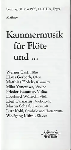 Komische Oper Berlin, Albert Kost, Peter Huth: Programmheft KAMMERMUSIK FÜR FLÖTE UND ..  10. Mai 1998 Matinee Foyer Kommische Oper. 