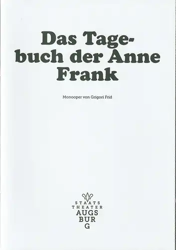 Staatstheater Augsburg, Andre Bücker, Sophie Walz, Yeah.de: Programmheft Grigori Frid DAS TAGEBUCH DER ANNE FRANK Premiere 3. Februar 2023 Spielzeit 2022 / 23 Nr. 11. 