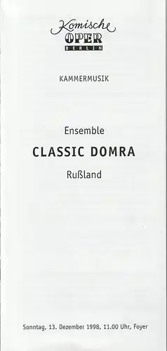 Komische Oper Berlin, Albert Kost, Yakov Kreizberg, Franz-Peter Kothes, Kirsten Reuther: Programmheft ENSEMBLE CLASSIC DOMRA  13. Dezember 1998 Foyer Komische Oper. 