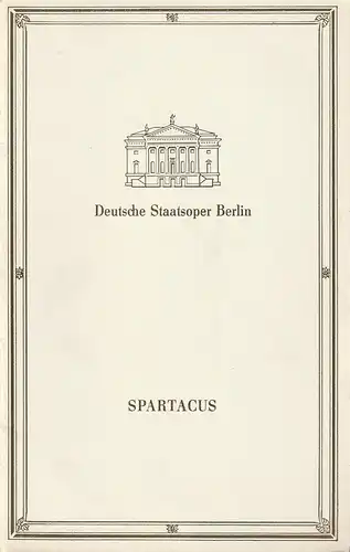Deutsche Staatsoper Berlin, Deutsche Demokratische Republik, Ines Nicolai, Wolfgang Jerzak, Rolf Kanzler: Programmheft Aran Chatschaturjan SPARTACUS 1987. 